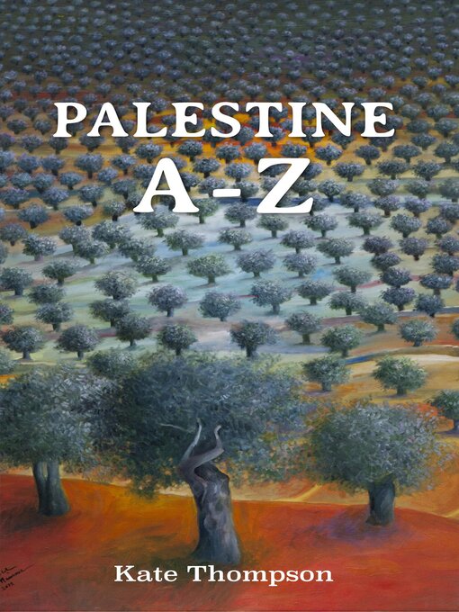 Title details for Palestine A--Z by Kate Thompson - Available